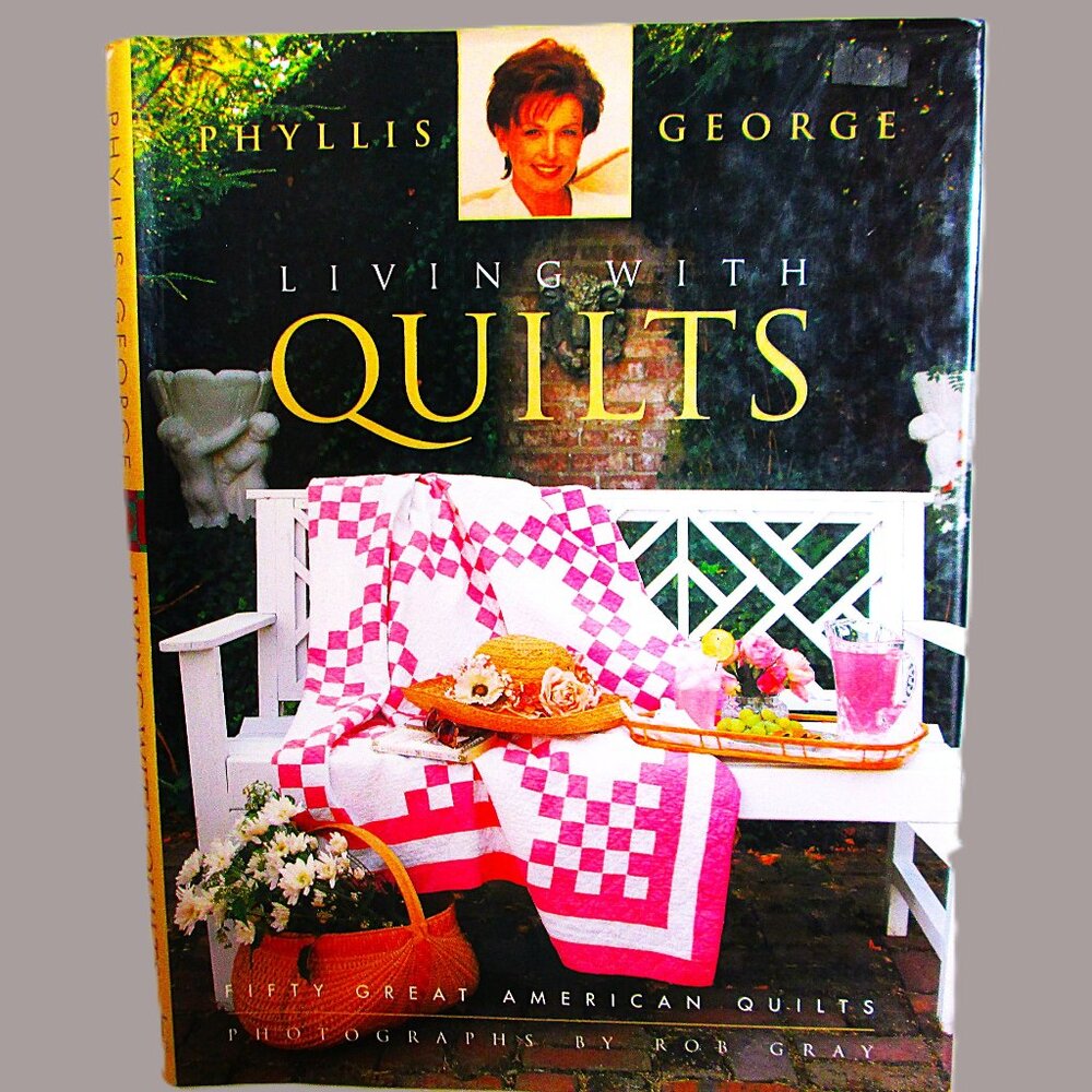 Living With Quilts, Fifty Great American Quilts Phyllis George, decor w/quilts